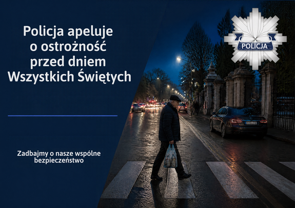 Apel od Policji przed dniem Wszystkich Świętych.